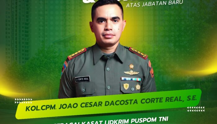 Persaudaraan Mimikri Ucapkan Selamat atas Jabatan Baru Kol. CPM Joao Cesar Dacosta Corte Real, SE sebagai Kasat Lidkrim Puspom TNI