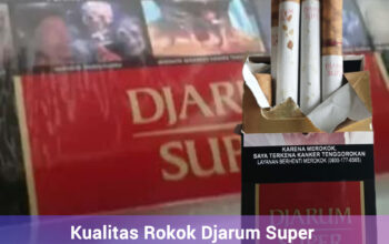 Kualitas Rokok Djarum Super Diduga Tidak Terjaga, Konsumen Laporkan Kondisi Tidak Normal