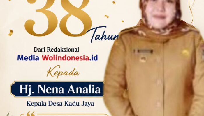 Redaksional Media Wolindonesia.id Mengucapkan Selamat Ultah Hj. Nena Analia Ke 38