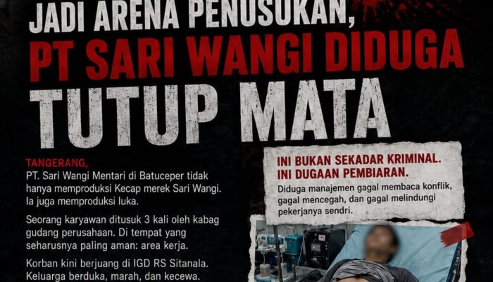 Ketika Pabrik Berubah Jadi Arena Penusukan, PT Sari Wangi Diduga Tutup Mata