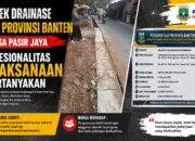 Proyek Drainase Pagu Provinsi Banten Di Desa Pasir Jaya Profesionalitas Pelaksanaan Dipertanyakan
