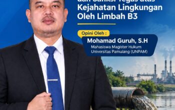 Darurat Ekologis di Provinsi Banten : Urgensi Penegakan Hukum Progresif dan Sanksi Tegas atas Kejahatan Limbah B3