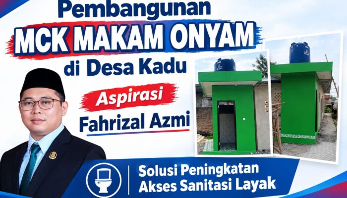 Pembangunan MCK Makam Onyam di Desa Kadu Aspirasi Fahrizal Azmi, Solusi Peningkatan Akses Sanitasi Layak