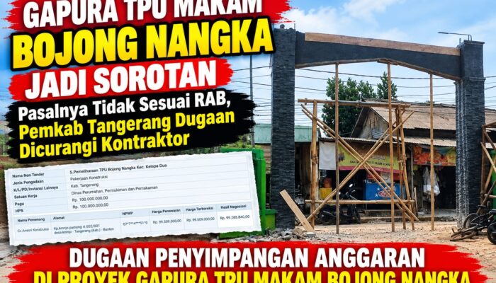 Gapura TPU Makam Bojong Nangka Jadi Sorotan Pasalnya Tidak Sesuai RAB, Pemkab Tangerang Dugaan Dicurangi Kontraktor