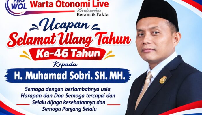 Ucapan Selamat Ulang Tahun Dari Redaksional Untuk H. Muhamad Sobri  ke-46, Doakan Kesehatan dan Panjang Umur